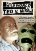 The Wild World of Ted V. Mikels