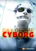 Day of the Cyborg