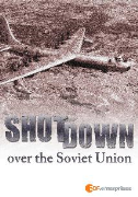 Shot Down over the Soviet Union