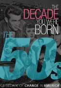 The Decade You Were Born - The 1950's