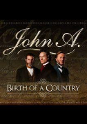 John A: Birth of a Country