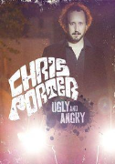 Chris Porter: Ugly & Angry