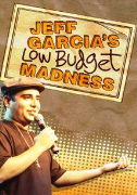 Jeff Garcia: Low Budget Madness
