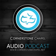 Cornerstone Chapel - Leesburg, VA - Audio Podcast