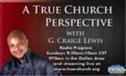A True Church Perspective