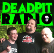DEADPIT RADIO - 'The Innovators of Horror Talk Radio'