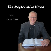 Kevin Tillitz Ministries-  The Restorative Word