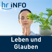 hr-info Leben und Glauben