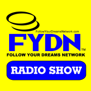 FOLLOW YOUR DREAMS | Blog Talk Radio Feed