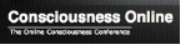 Consciousness Online