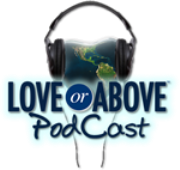 Love Or Above » Love Or Above Podcast