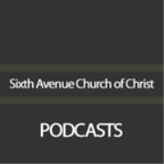 Sixth Avenue Church of Christ » sermons