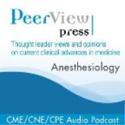PeerView Anesthesiology CME/CNE/CPE Audio Podcast
