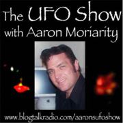 The UFO Show: With Aaron Moriarity | Blog Talk Radio Feed