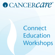 Head and Neck Cancer CancerCare Connect Education Workshops