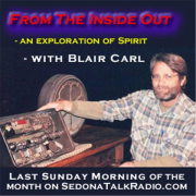 From The Inside Out - an exploration of Spirit with Blair Carl | Blog Talk Radio Feed