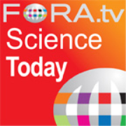 FORA.tv Science Today