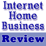 Internet Home Business Review