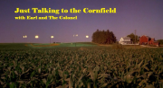 Just Talking to the Cornfield