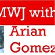 The MWJ with Arian Gomez | Blog Talk Radio Feed