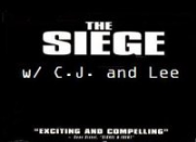 The Siege w/C.J. and Lee