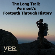 Vermont Public Radio News: The Long Trail At 100