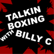 Talkin Boxing With Billy C