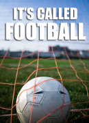It's Called Football!
