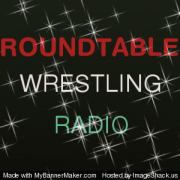 Roundtable Wrestling's Podcast