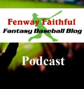 Fenway Faithful Fantasy Baseball Podcast