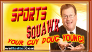 SportSquawk Radio with Your Guy Doug Young
