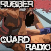 Rubber Guard Radio | Blog Talk Radio Feed