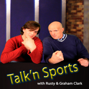 Talk'n Sports with Rusty and Graham Clark