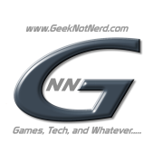 Geek not Nerd - Games, Tech and Whatever