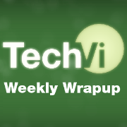TechVi » Weekly Wrapup