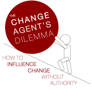 The Change Agent's Dilemma:  How to Influence Change Without Authority | Blog Talk Radio Feed