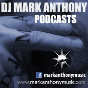 DJ Mark Anthony Podcasts