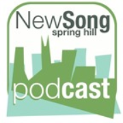  New Song Spring Hill Message Podcast