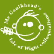 Mr Caulkhead's Isle of Wight colloquialisms