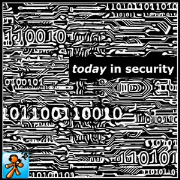 Today in Security / TodayinSecurity.com / produced by TechJives.net