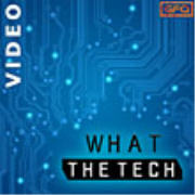 What The Tech (Video)