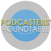 Podcasters' Roundtable hosted by Ray Ortega