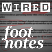 Wired's Footnotes