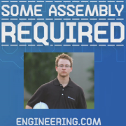 Some Assembly Required - ENGINEERING.com