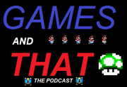Games And That Podcast