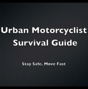 Urban Motorcyclist Survival Guide