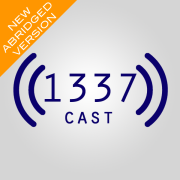 1337cast (Abridged)