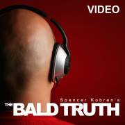 Spencer Kobren's The Bald Truth (Video)