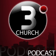 3 Degrees Church Sermon Podcasts