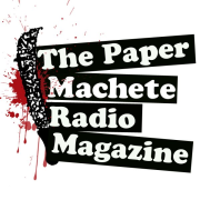 The Paper Machete Radio Magazine